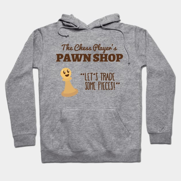 Funny Pawn Shop Puns | Game Gift Ideas | Chess Player Hoodie by Fluffy-Vectors